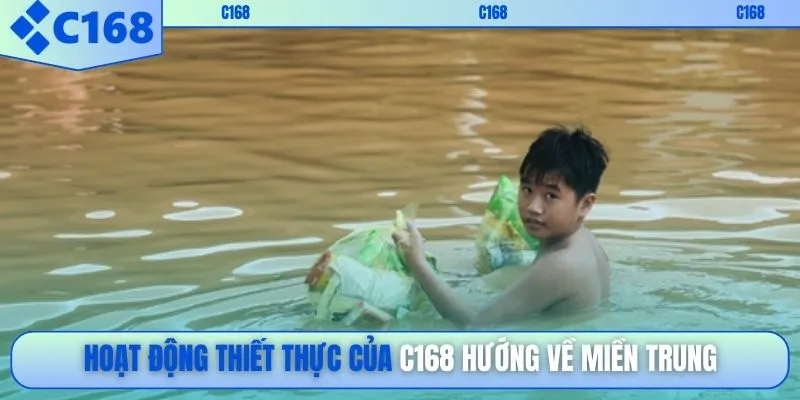 Hoạt động thiết thực của C168 hướng về miền Trung